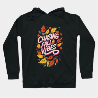 Chasing Fall Vibes Hoodie